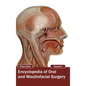 Encyclopedia of Oral and Maxillofacial Surgery: Volume I - Hardcover