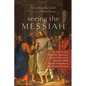 Seeing the Messiah - Paperback
