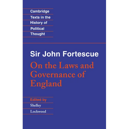 Sir John Fortescue: On the Laws and Governance of England - Paperback