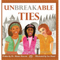 Unbreakable Ties - Hardcover