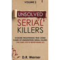 Unsolved Serial Killers: 10 More Frightening True Crime Cases of Unidentified Serial Killers (The Ones You've Never Heard of) Volume 2 - Hardcover
