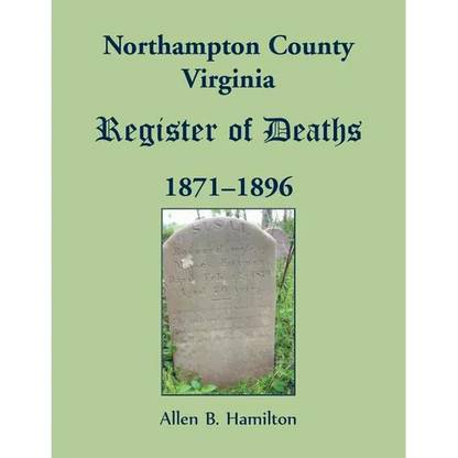 Northampton County, Virginia Register of Deaths, 1871-1896 - Paperback