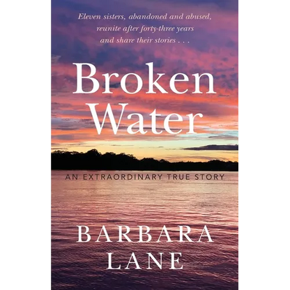 Broken Water: An Extraordinary True Story - Paperback