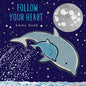 Follow Your Heart - Hardcover