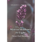 Mist to Shadows, to Light: Three -Part Harmony - Hardcover