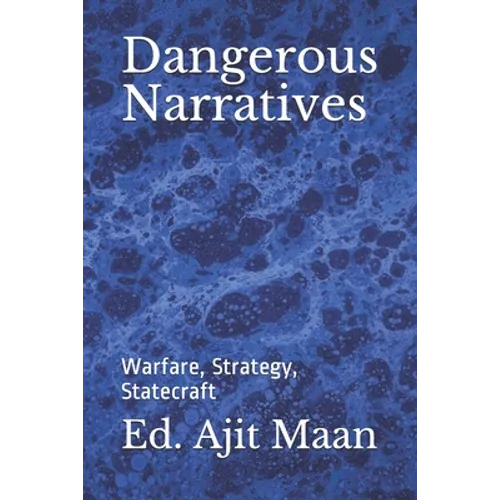 Dangerous Narratives: Warfare, Strategy, Statecraft - Paperback