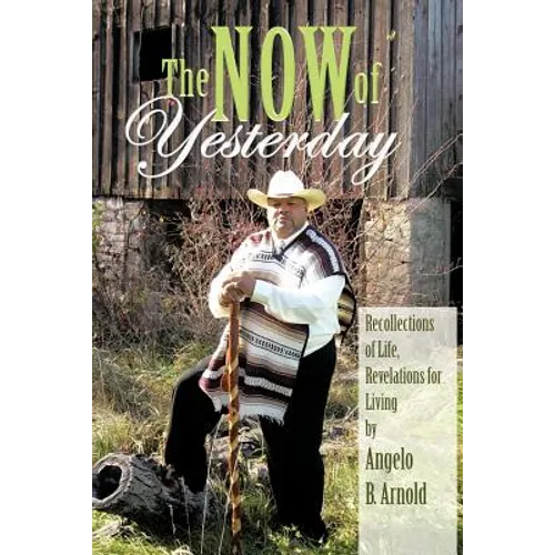 The Now of Yesterday - Paperback