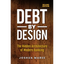 Debt by Design - Paperback
