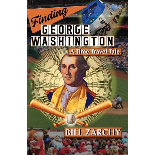 Finding George Washington: A Time Travel Tale - Paperback