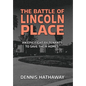 The Battle of Lincoln Place: An Epic Fight By Tenants To Save Their Homes - Hardcover