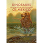 Dinosaurs and Other Reptiles from the Mesozoic of Mexico - Hardcover