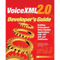 VoiceXML 2.0 Developer's Guide: Building Professional Voice Enabled Applications with JSP, ASP & Coldfusion - Paperback