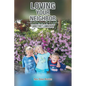 Loving Your Neighbor; A Practical Guide to Keeping the Second Great Commandment - Paperback