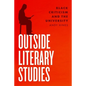 Outside Literary Studies: Black Criticism and the University - Hardcover