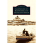 Lighthouses of Bar Harbor and the Acadia Region - Hardcover