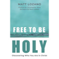 Free to Be Holy - Paperback