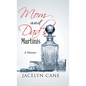 Mom and Dad's Martinis: A Memoir - Hardcover