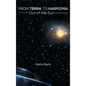 From Terra to Harmonia: Out of the Sun - Hardcover