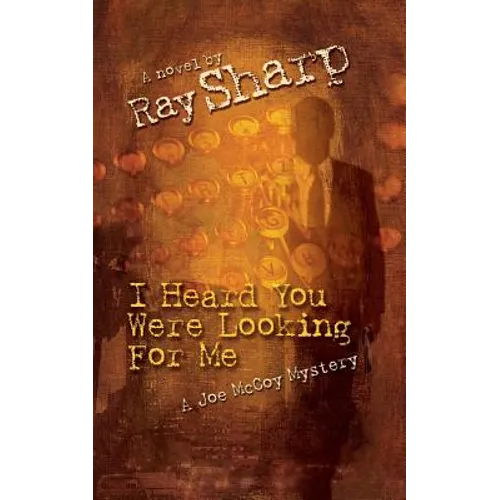 I Heard You Were Looking for Me - Paperback