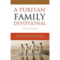 A Puritan Family Devotional: King James Version - Paperback