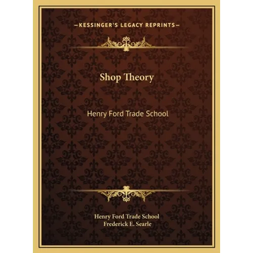 Shop Theory: Henry Ford Trade School - Hardcover