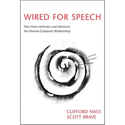 Wired for Speech: How Voice Activates and Advances the Human-Computer Relationship - Paperback