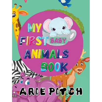 My First Baby Animals Book: A Picture Book with Lots of Fun Facts Too - Paperback