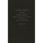 In the Name of All That's Holy: A Theory of Clergy Malfeasance - Hardcover