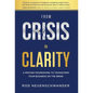 From Crisis to Clarity: A Proven Framework to Transform Your Business on the Brink - Hardcover