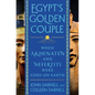 Egypt's Golden Couple: When Akhenaten and Nefertiti Were Gods on Earth - Hardcover