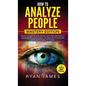How to Analyze People: Mastery Edition - How to Master Reading Anyone Instantly Using Body Language, Human Psychology and Personality Types ( - Hardcover