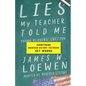 Lies My Teacher Told Me: Everything American History Textbooks Get Wrong - Hardcover