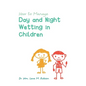 How to Manage Day and Night Wetting in Children - Hardcover