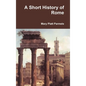 A Short History of Rome - Hardcover