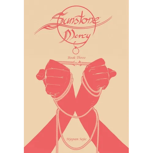 Sunstone: Mercy Book Three - Hardcover