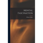 Mental Fascination - Hardcover