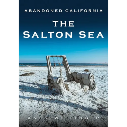 Abandoned California: The Salton Sea - Paperback