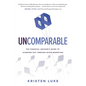 Uncomparable: The Financial Advisor's Guide to Standing Out through Niche Marketing - Paperback