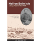 Hell on Belle Isle: Diary of a Civil War POW Revised Edition - Paperback