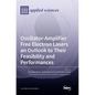 Oscillator-Amplifier Free Electron Lasers an Outlook to Their Feasibility and Performances - Hardcover