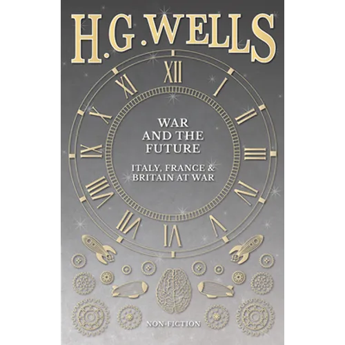 War and the Future: Italy, France and Britain at War - Paperback