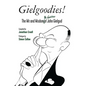 Gielgoodies!: The Wit and Wisdom (& Gaffes) of John Gielgud - Hardcover