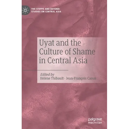 Uyat and the Culture of Shame in Central Asia - Hardcover