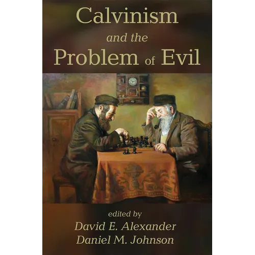 Calvinism and the Problem of Evil - Paperback