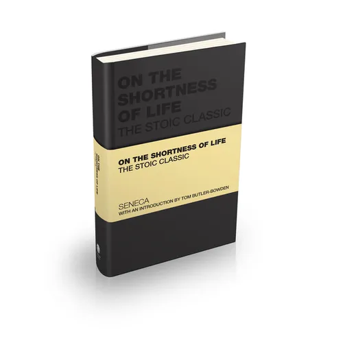On the Shortness of Life: The Stoic Classic - Hardcover