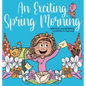 An Exciting Spring Morning - Hardcover
