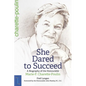 She Dared to Succeed: A Biography of the Honourable Marie-P. Charette-Poulin - Hardcover