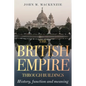 The British Empire through buildings: Structure, function and meaning - Hardcover