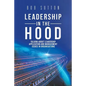 Leadership in the Hood: Talking About Leadership Application and Management Issues in Organisations - Paperback