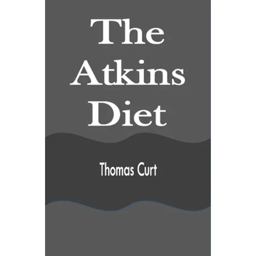 The Atkins Diet - Paperback